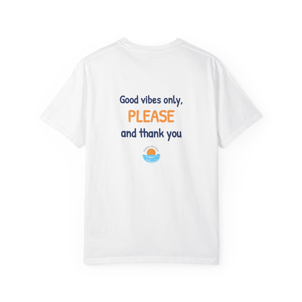 Good Vibes Please And Thank You T-Shirt
