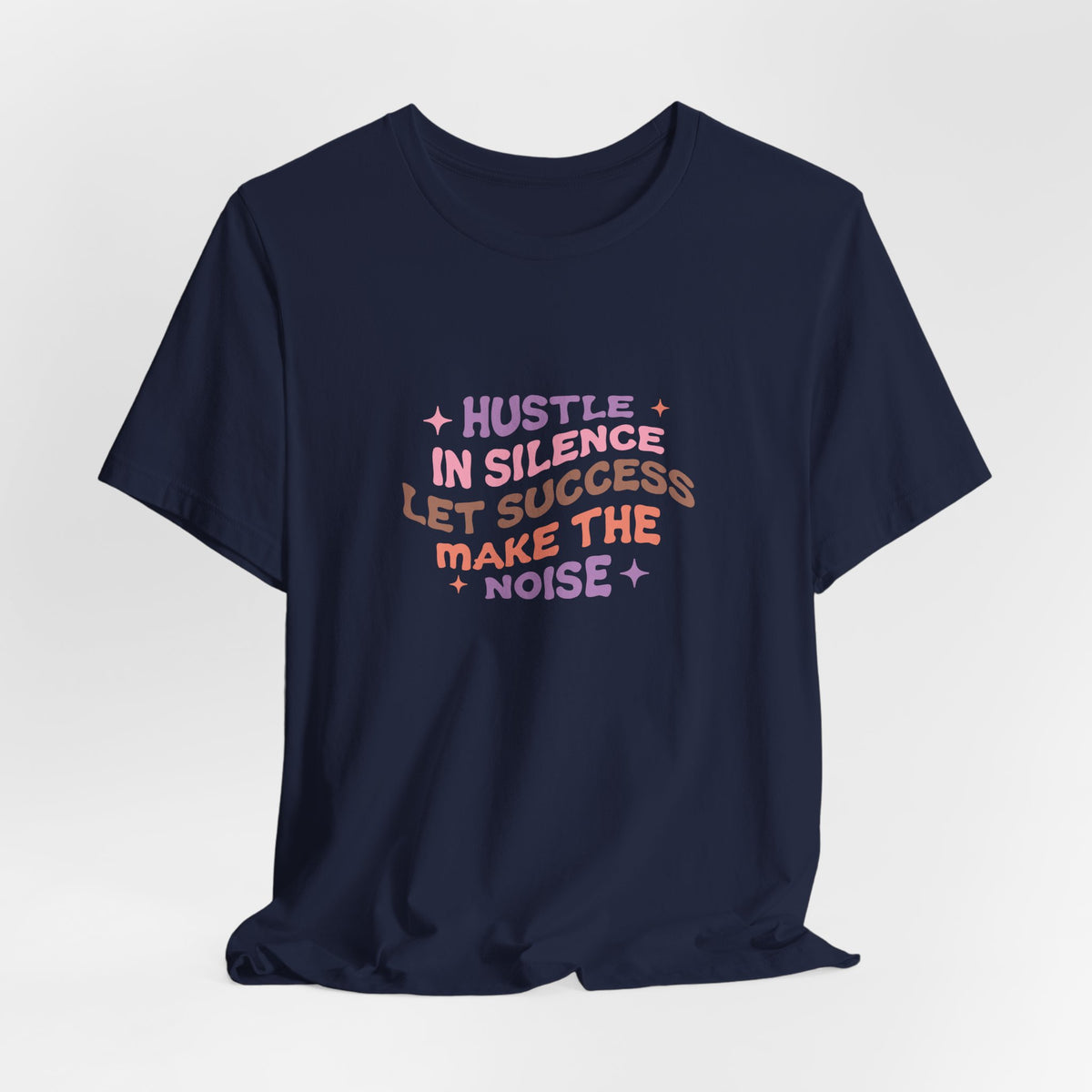 Hustle in Silence T-Shirt