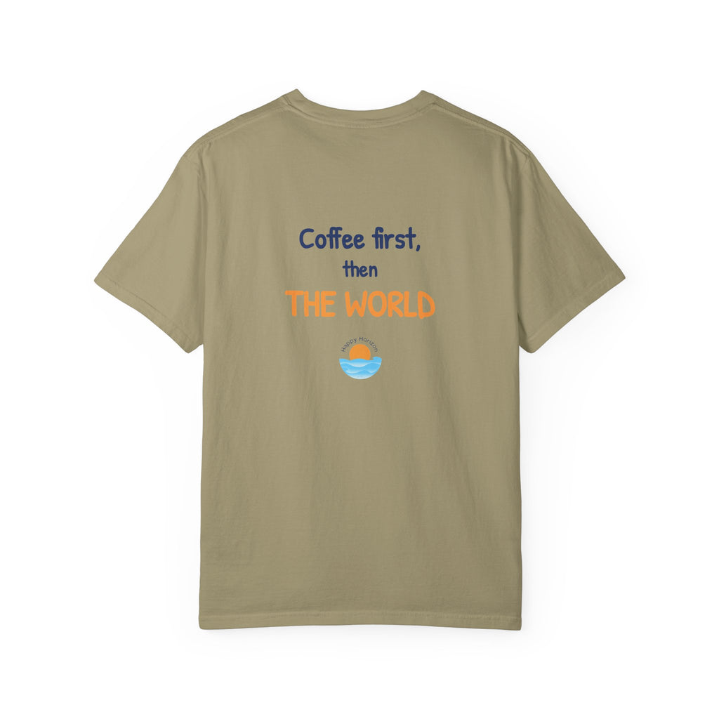 Coffee First Then The World T-Shirt