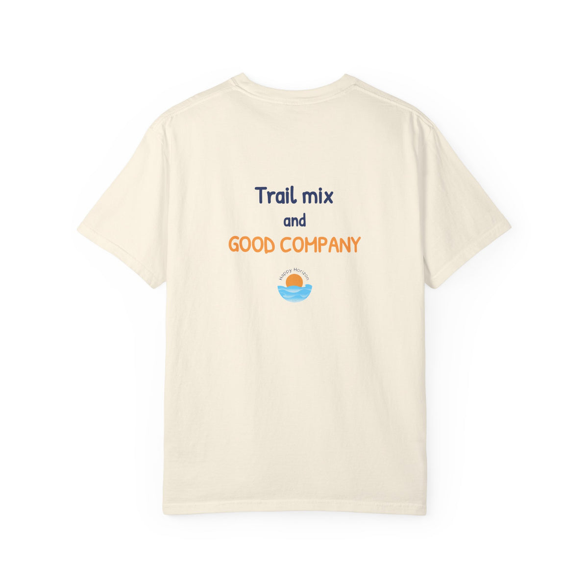 Trail Mix And Good Company T-Shirt