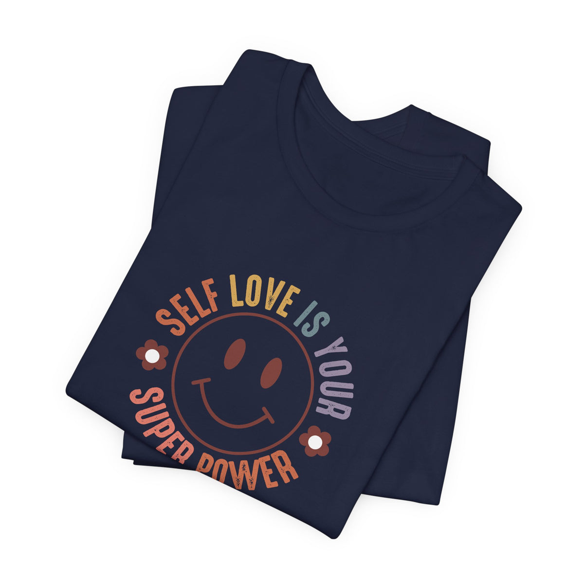 Self Love Is Your Superpower T-Shirt