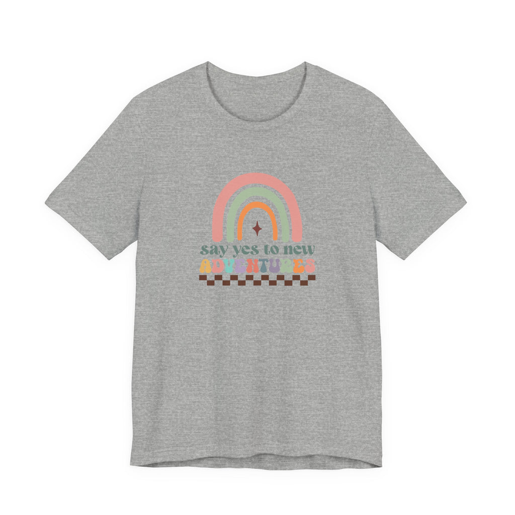 Say Yes To New Adventures T-Shirt