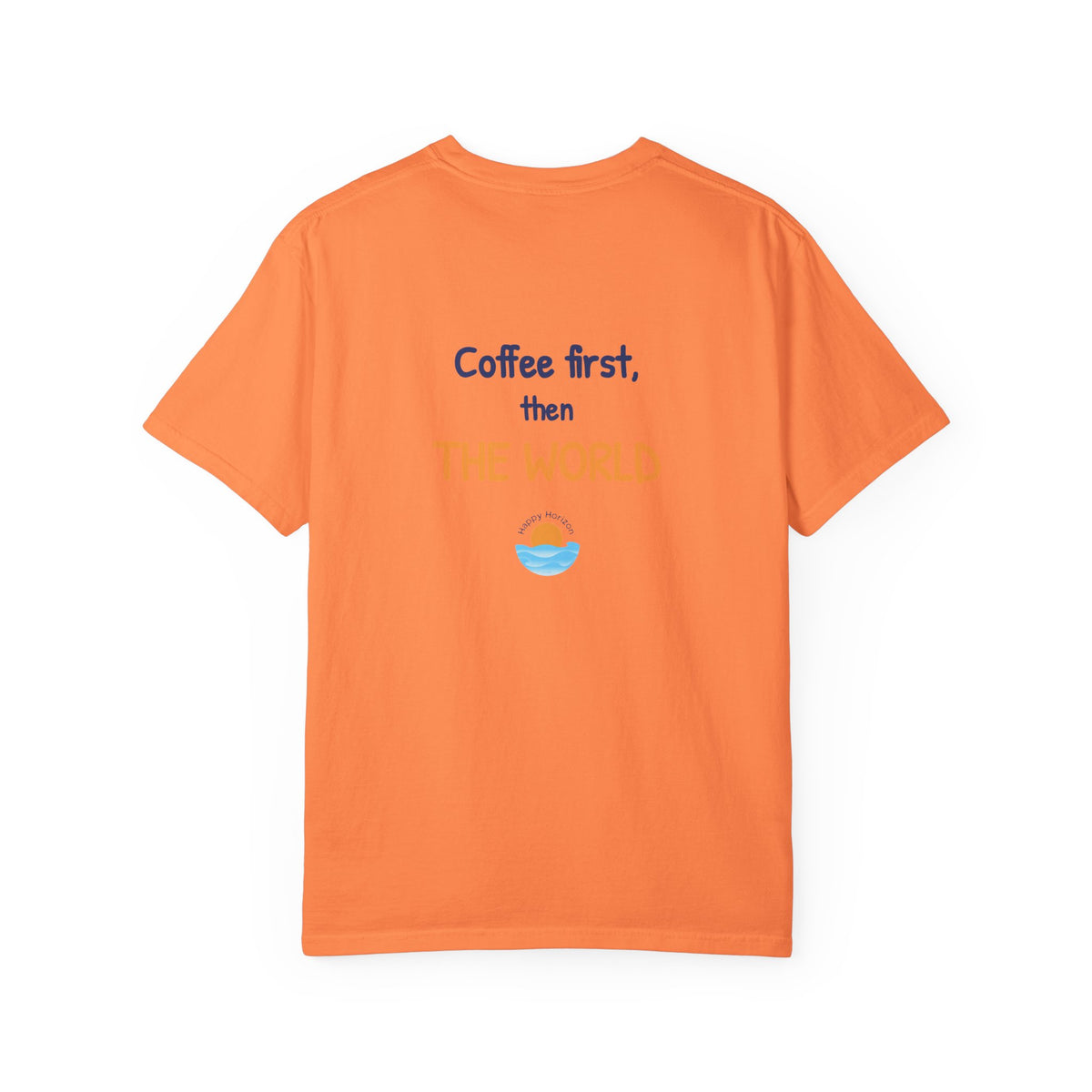Coffee First Then The World T-Shirt
