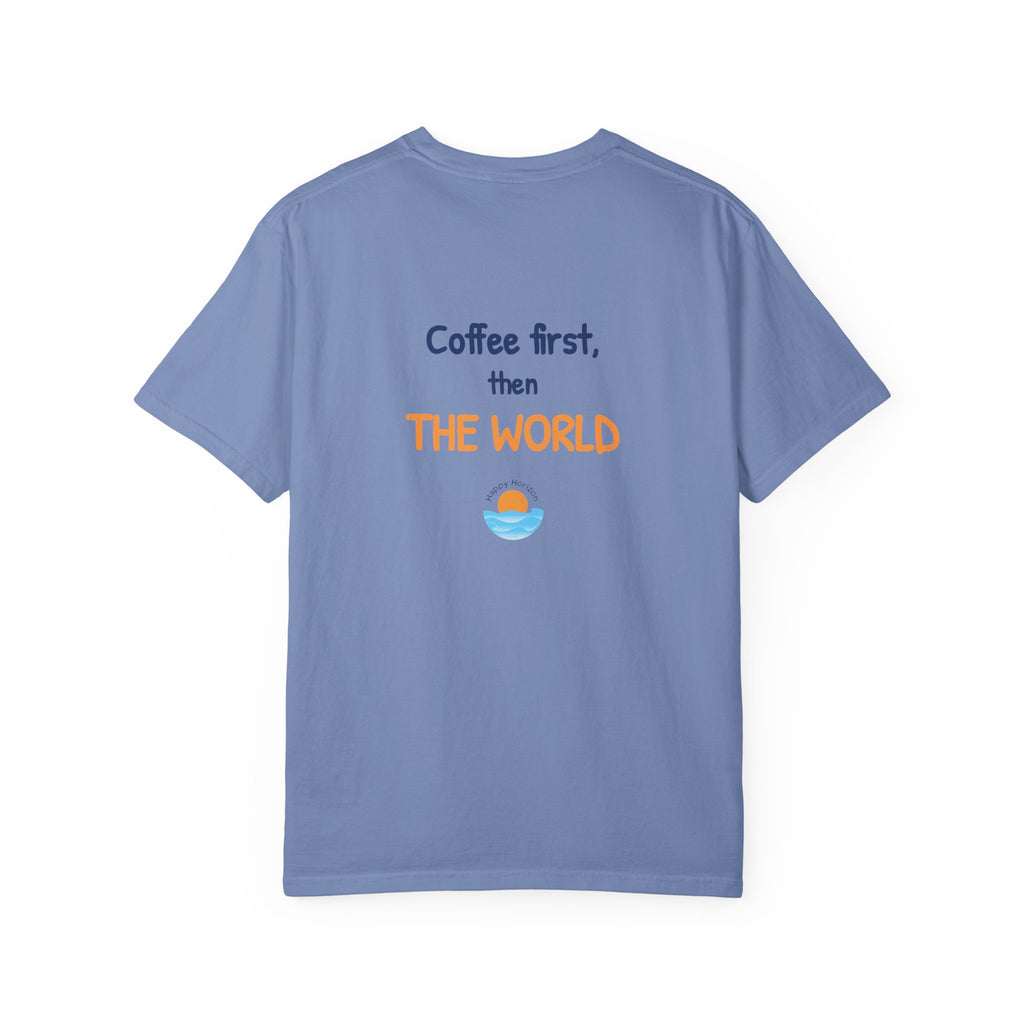 Coffee First Then The World T-Shirt