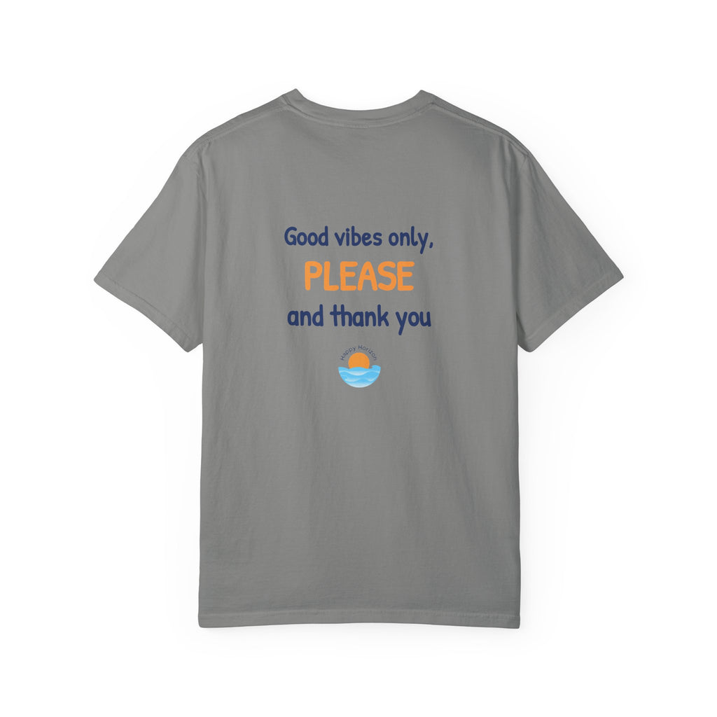 Good Vibes Please And Thank You T-Shirt