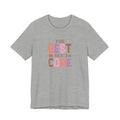 The Best Is Yet To Come T-Shirt