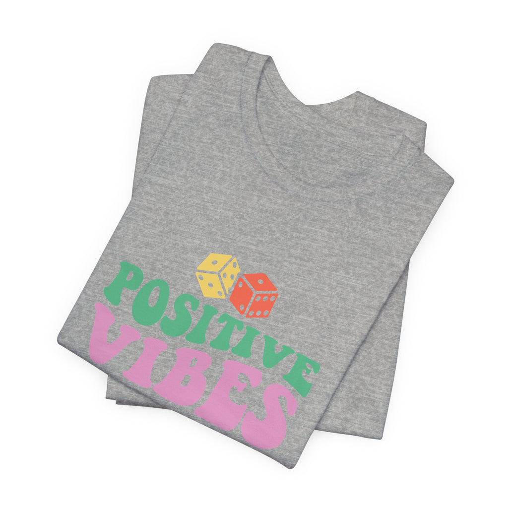 Positive Vibes T-Shirt