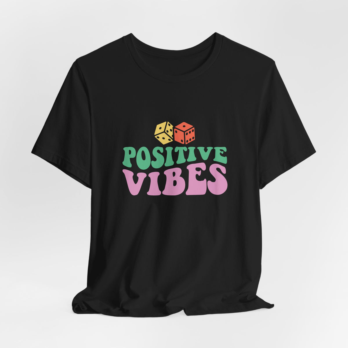 Positive Vibes T-Shirt