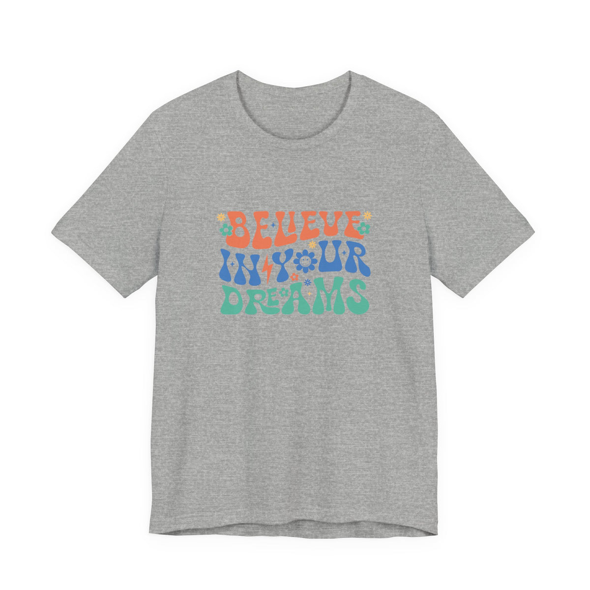 Believe In Your Dreams T-Shirt