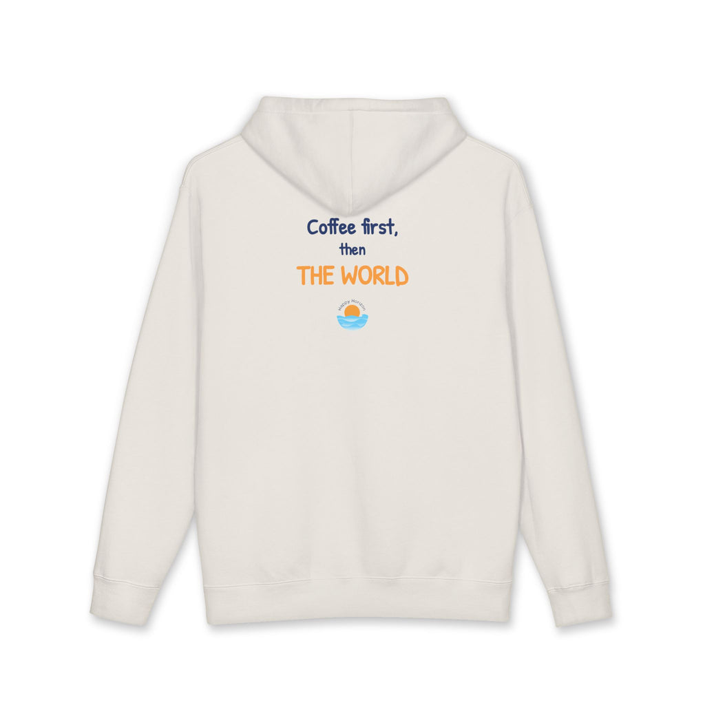 Coffee First Then The World Hoodie