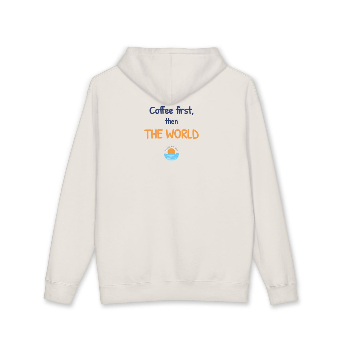 Coffee First Then The World Hoodie