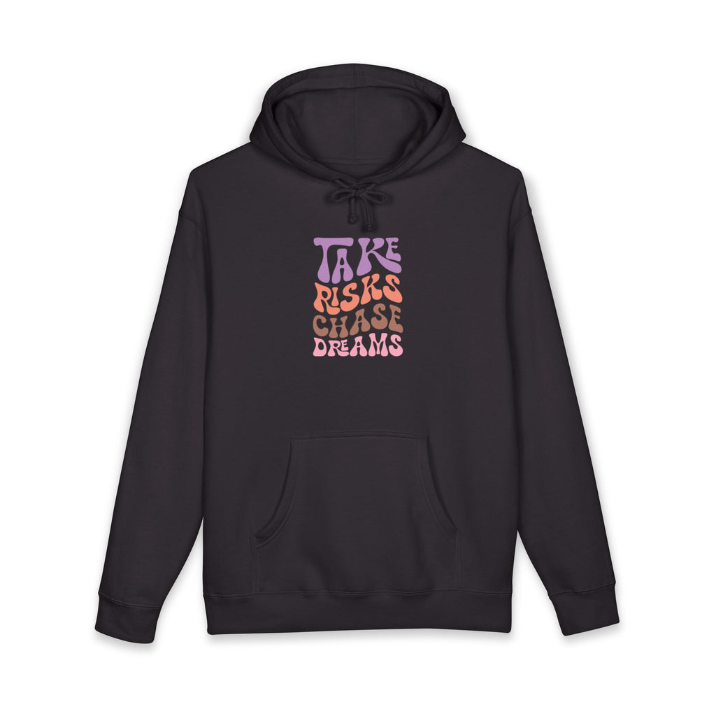 Take Risks Chase Dreams Hoodie