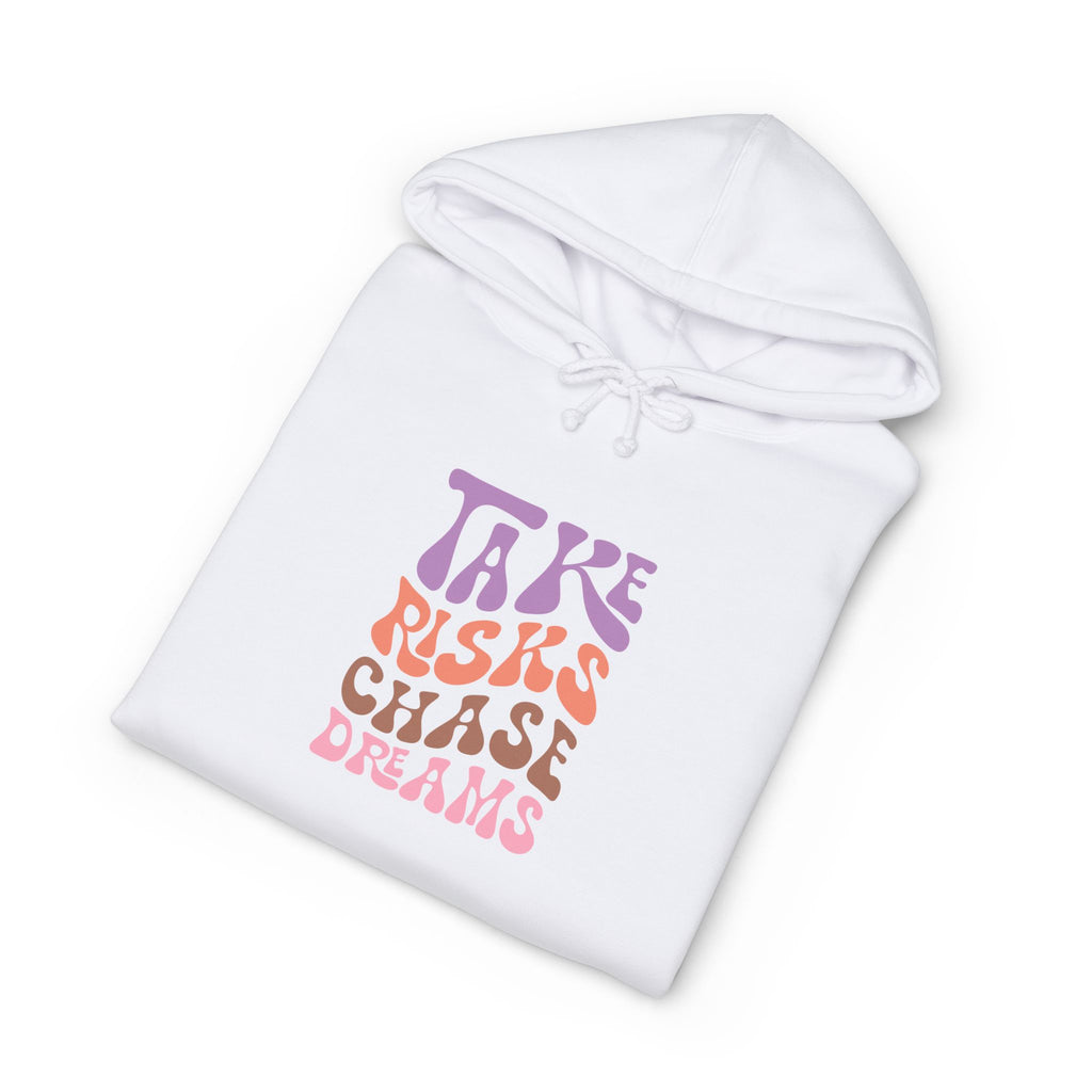 Take Risks Chase Dreams Hoodie
