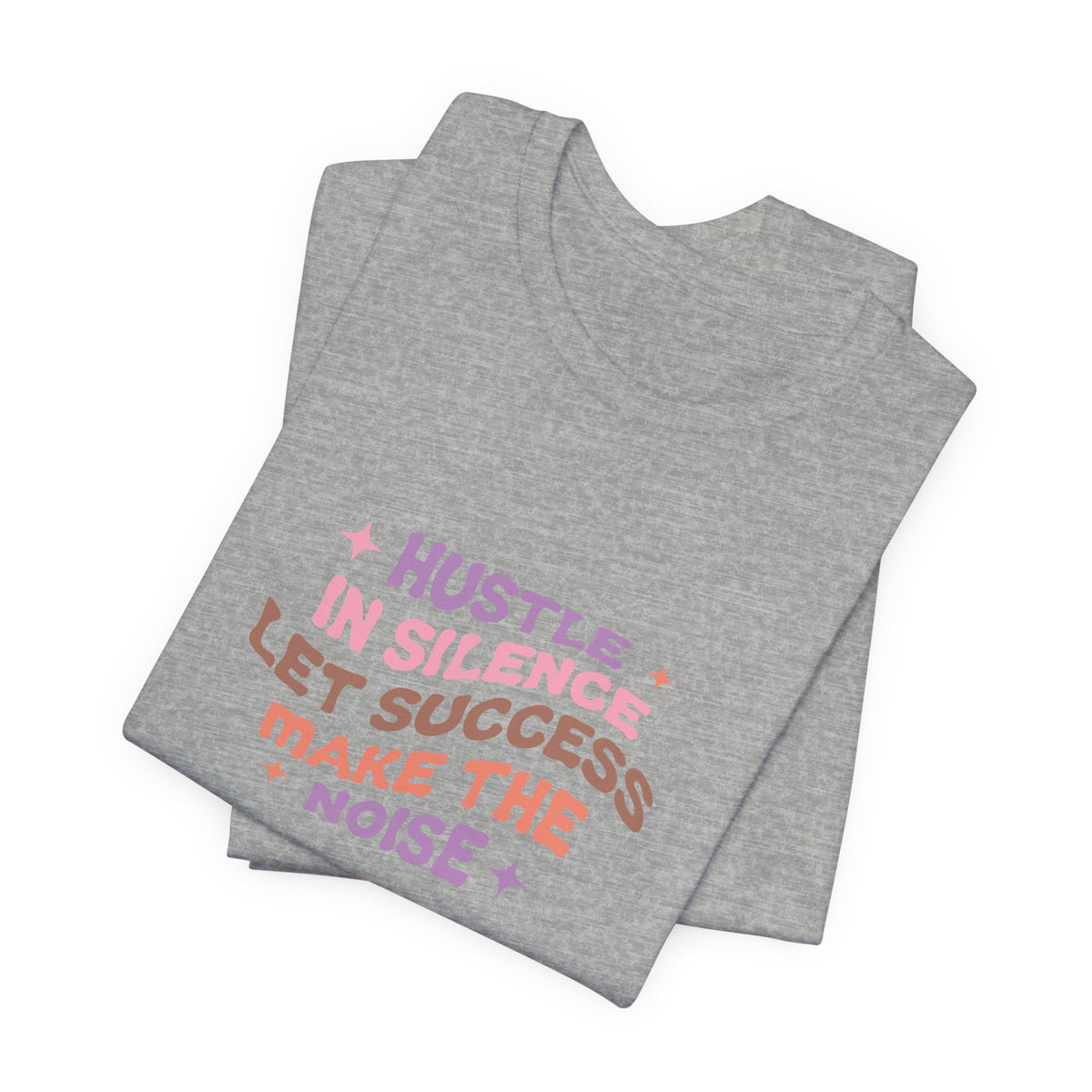 Hustle in Silence T-Shirt
