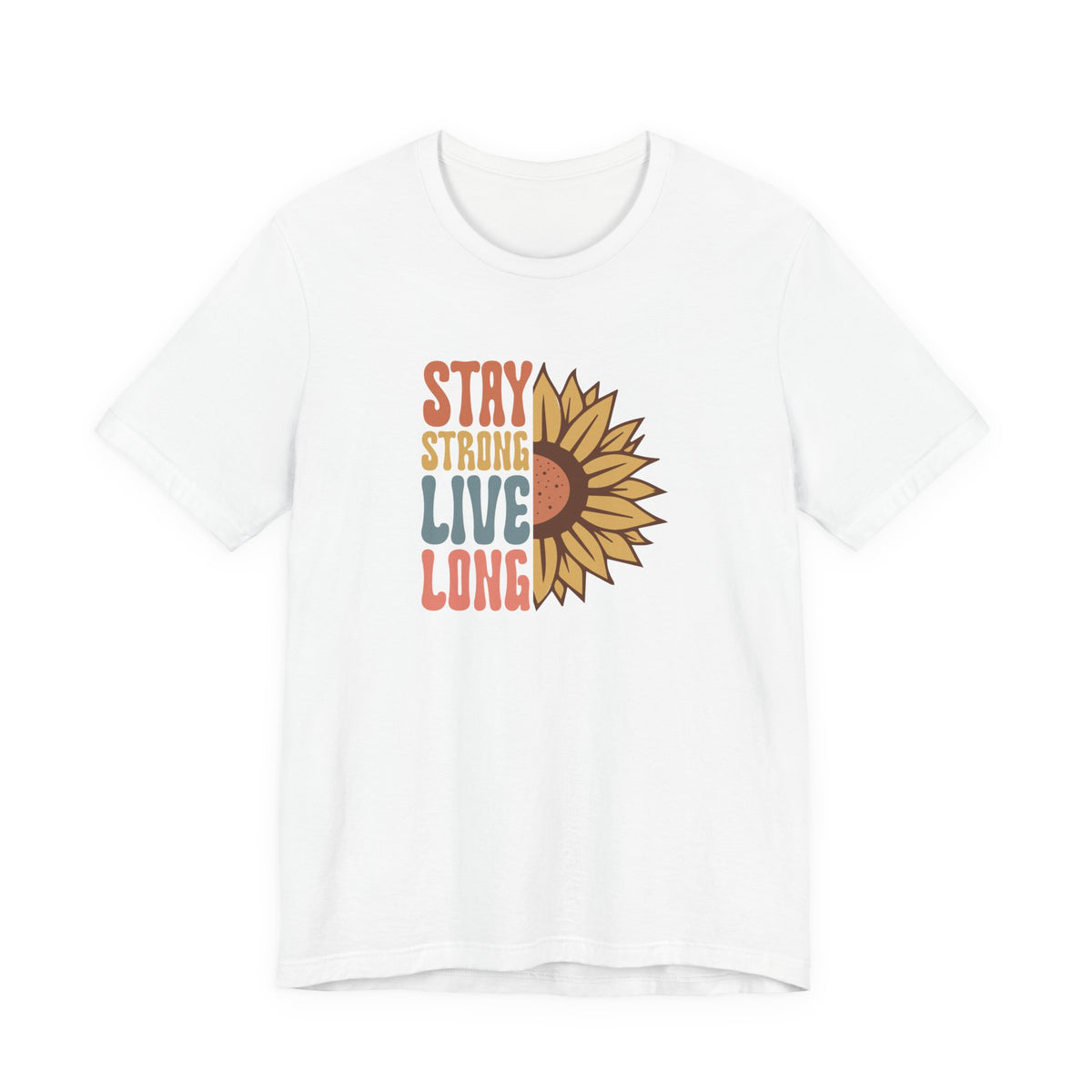 Stay Strong Live Long T-Shirt