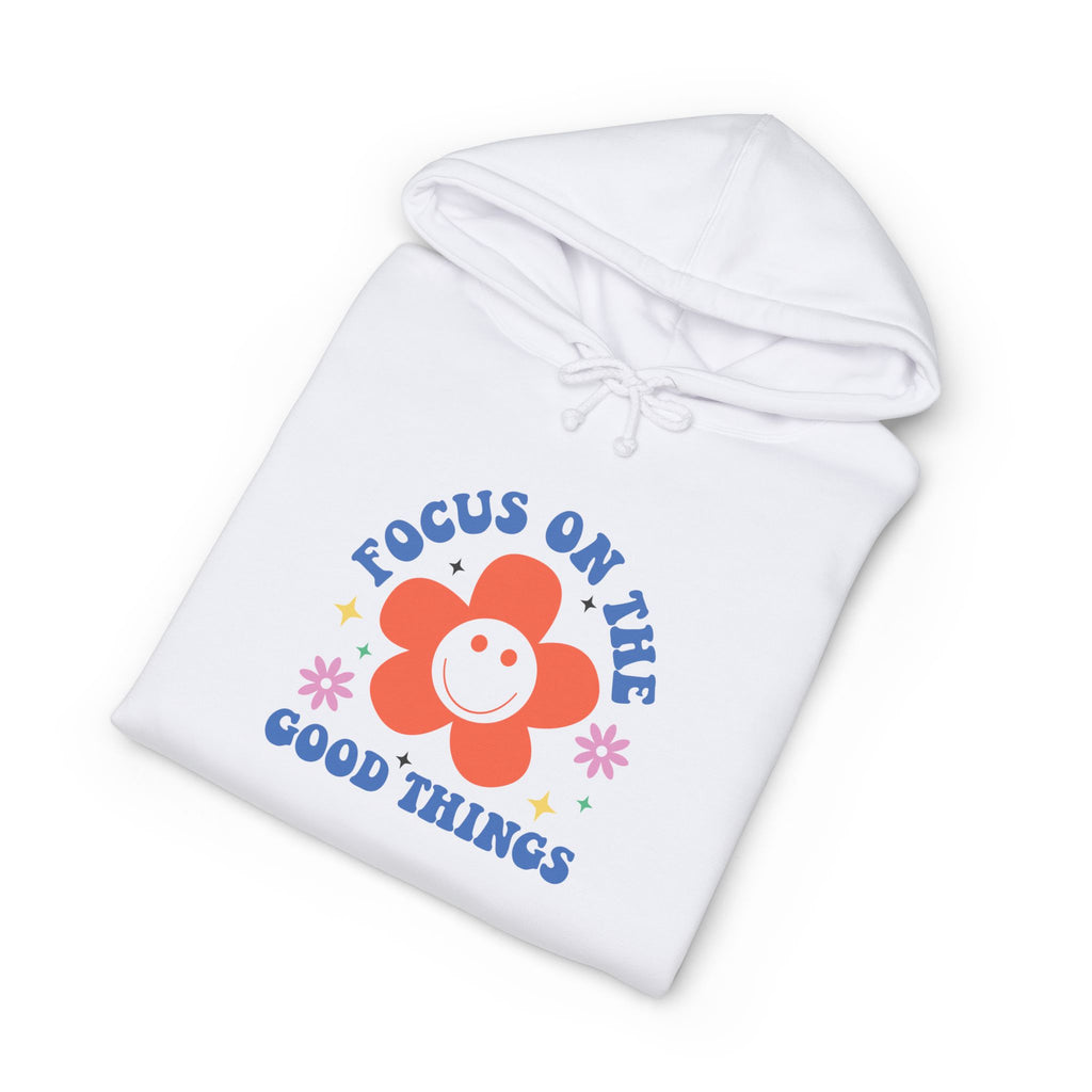 Focus On The Good Things Hoodie