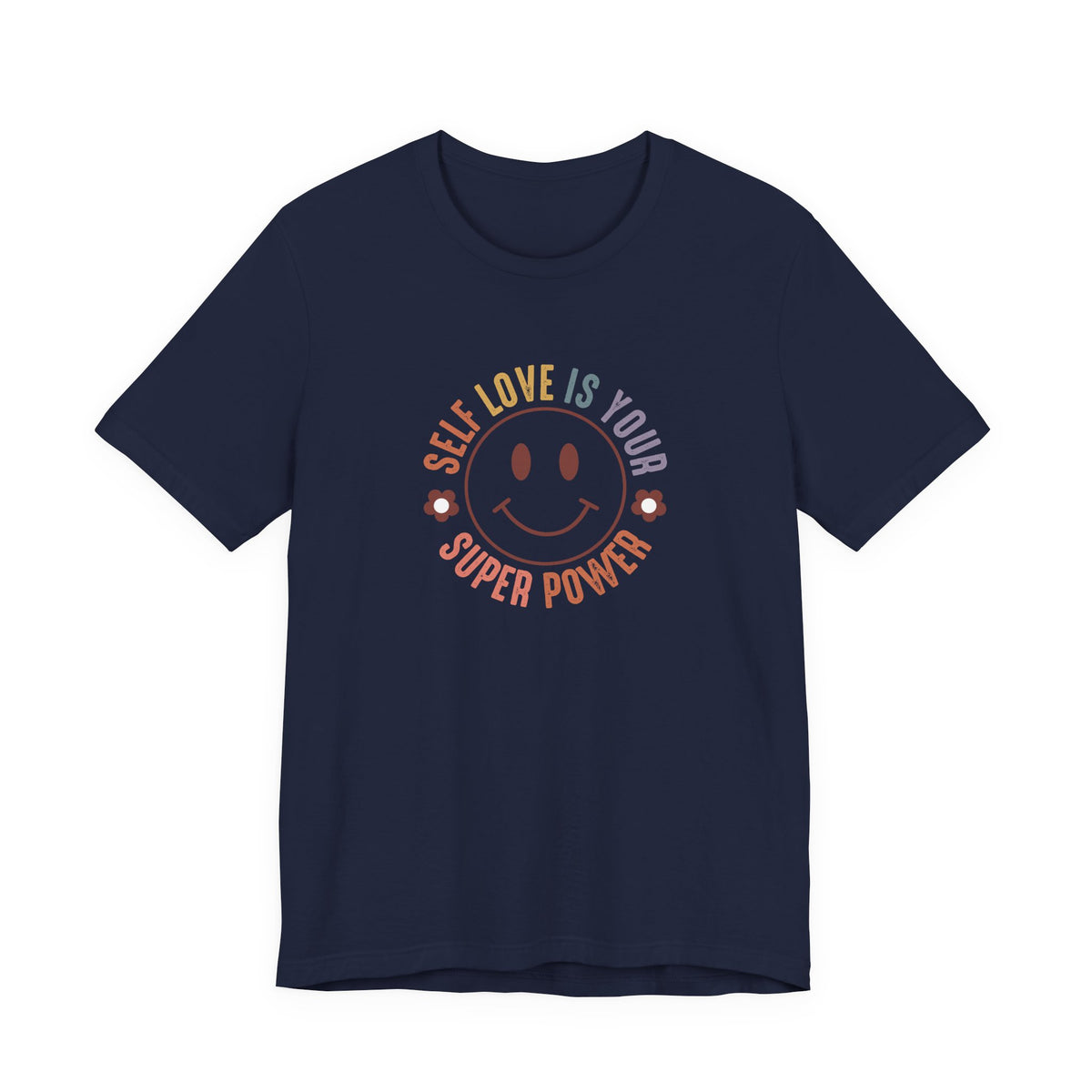 Self Love Is Your Superpower T-Shirt