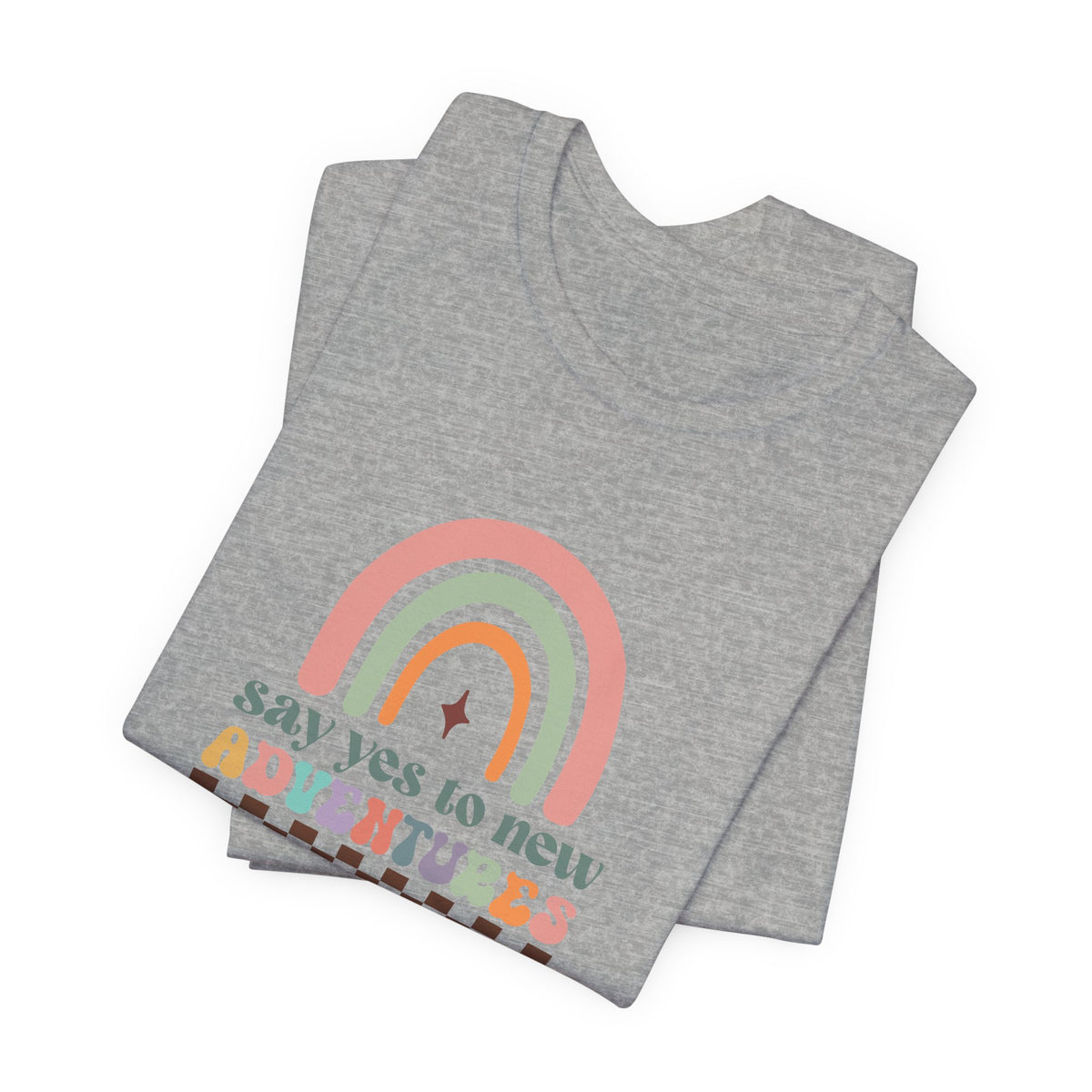 Say Yes To New Adventures T-Shirt