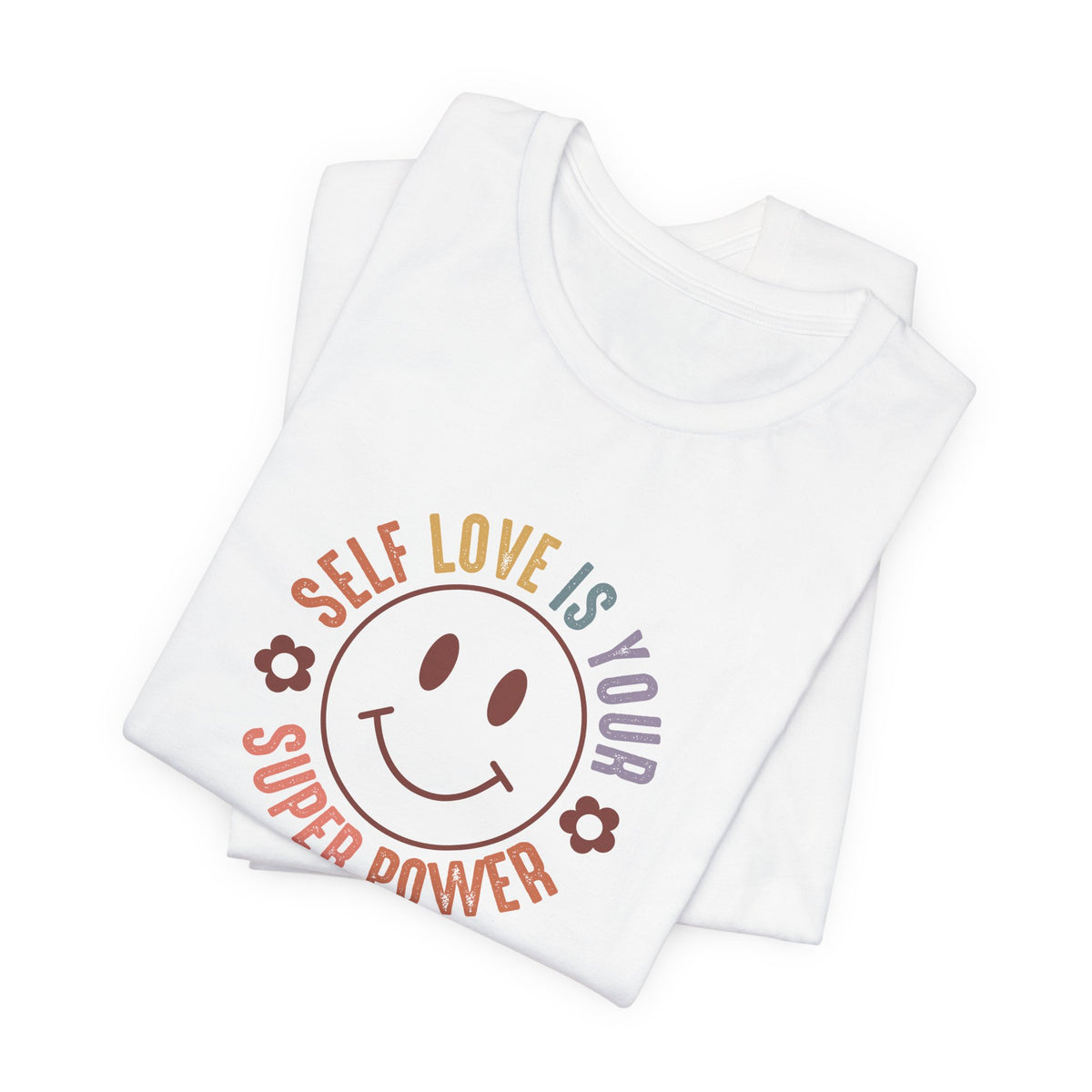 Self Love Is Your Superpower T-Shirt