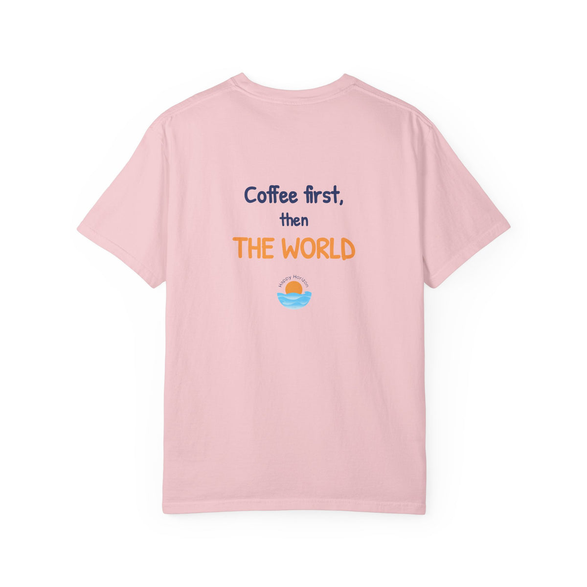 Coffee First Then The World T-Shirt