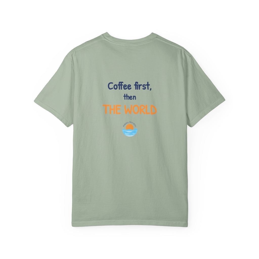 Coffee First Then The World T-Shirt