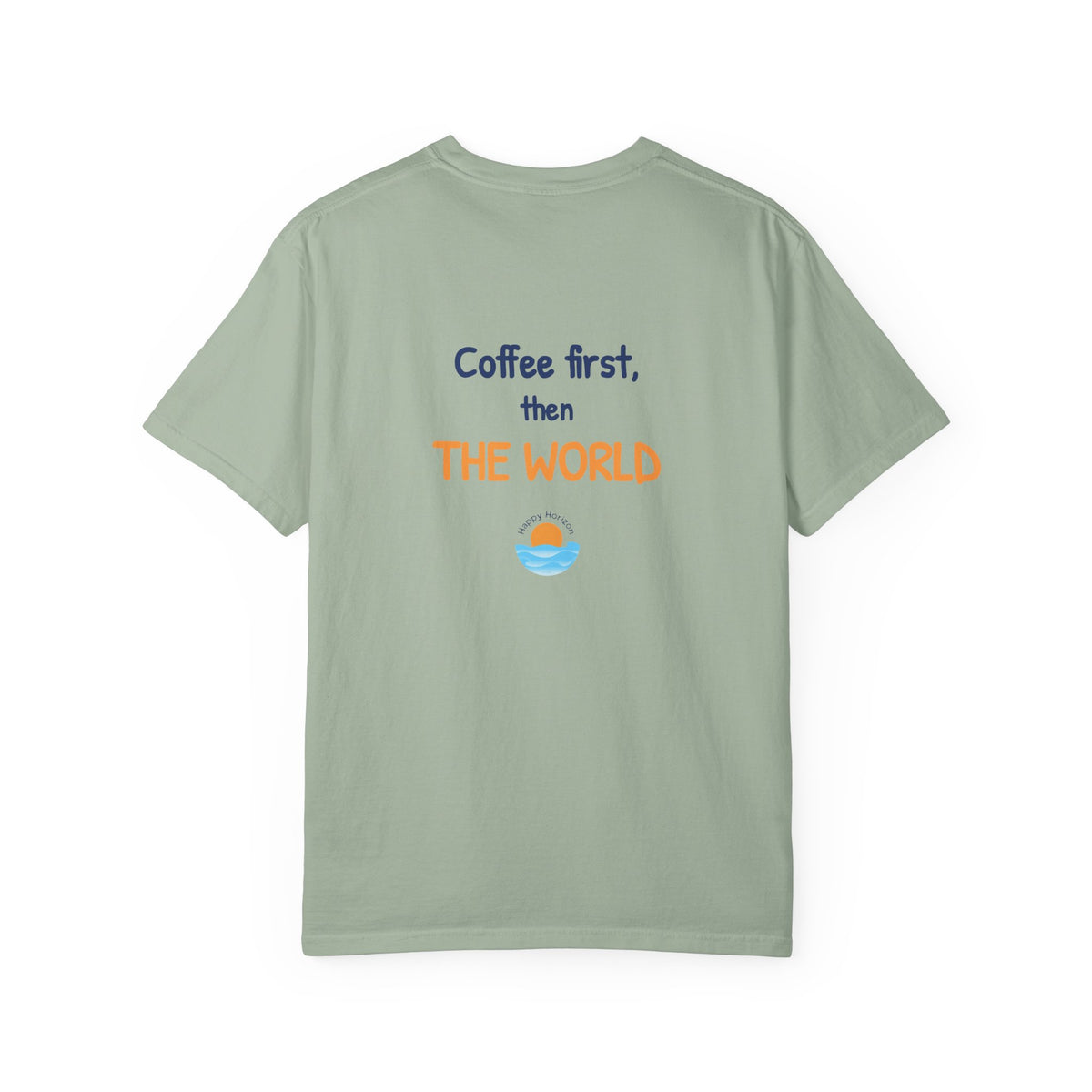 Coffee First Then The World T-Shirt
