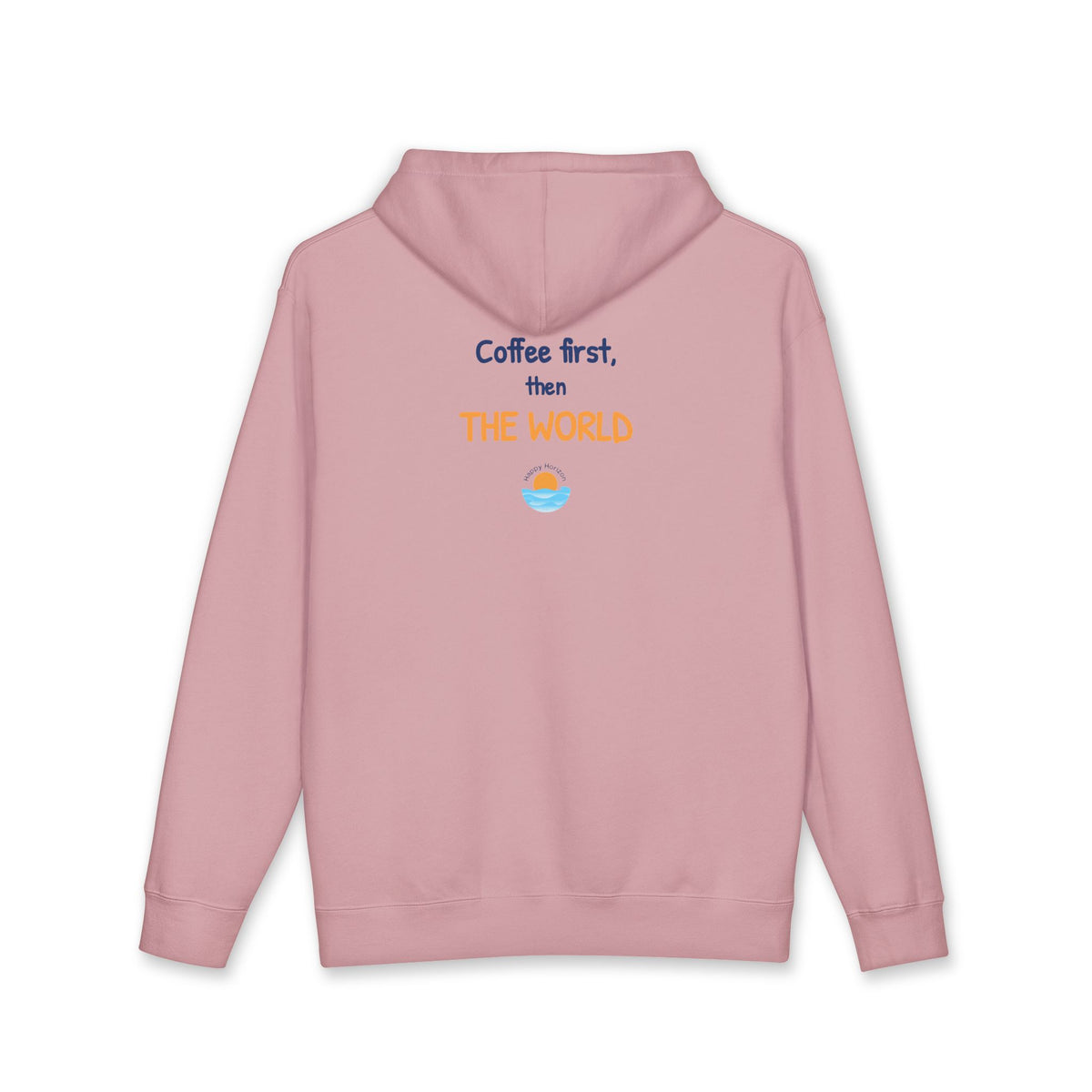 Coffee First Then The World Hoodie