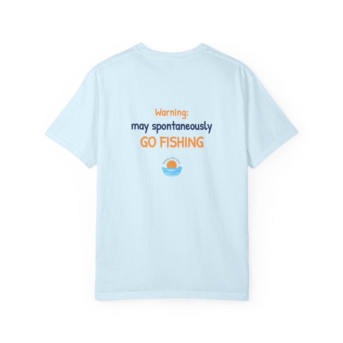 May Spontaneously Go Fishing T-Shirt