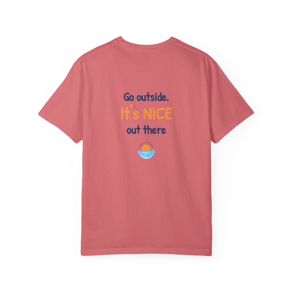 Go Outside Its Nice Out There T-Shirt
