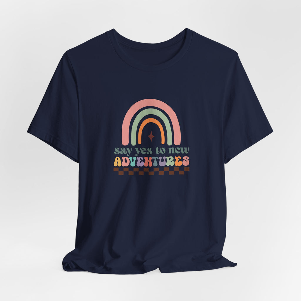 Say Yes To New Adventures T-Shirt