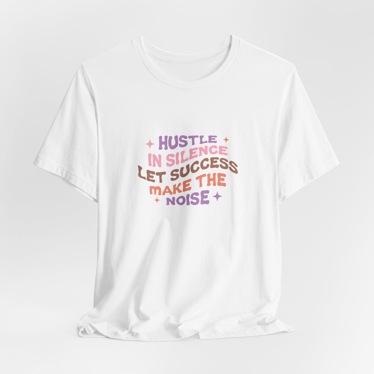 Hustle in Silence T-Shirt