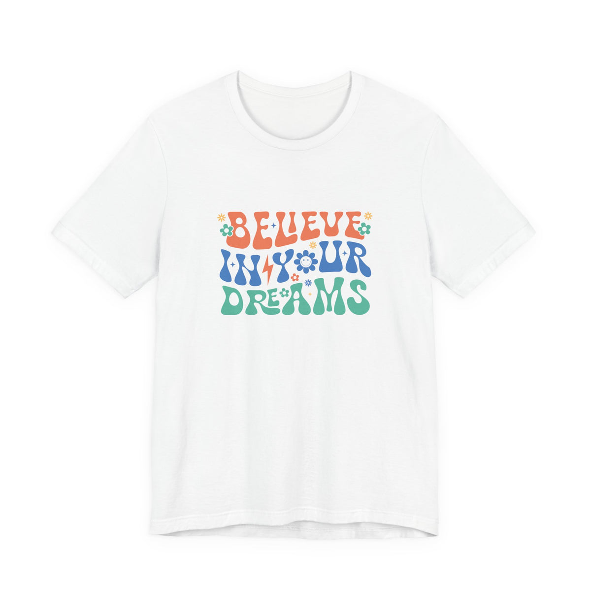 Believe In Your Dreams T-Shirt