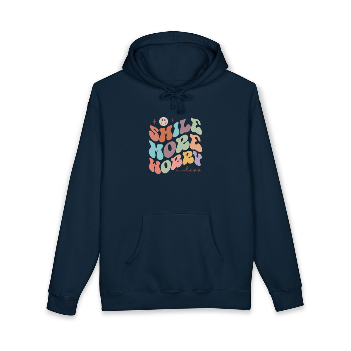 Smile More Worry Less Hoodie