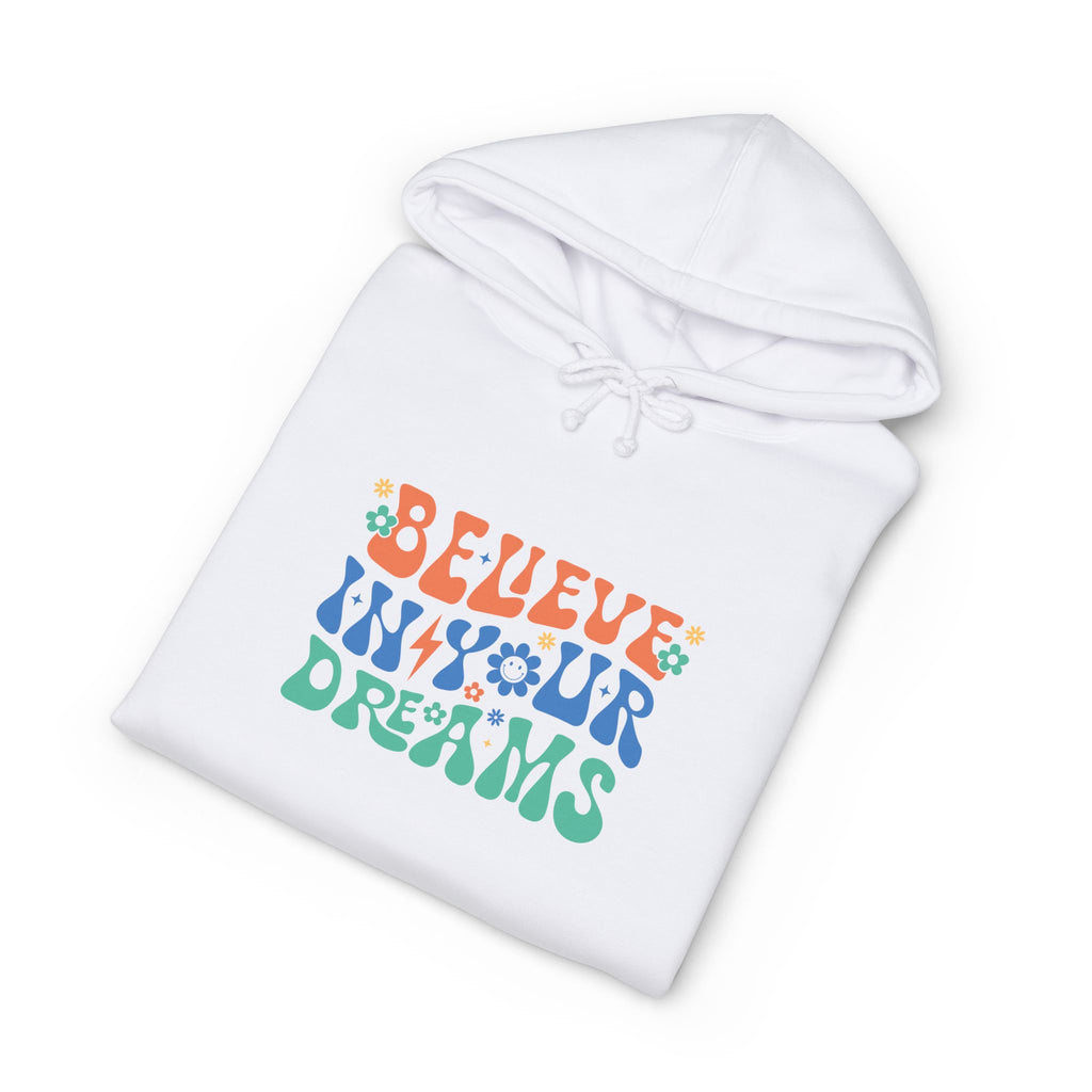 Believe In Your Dreams Hoodie
