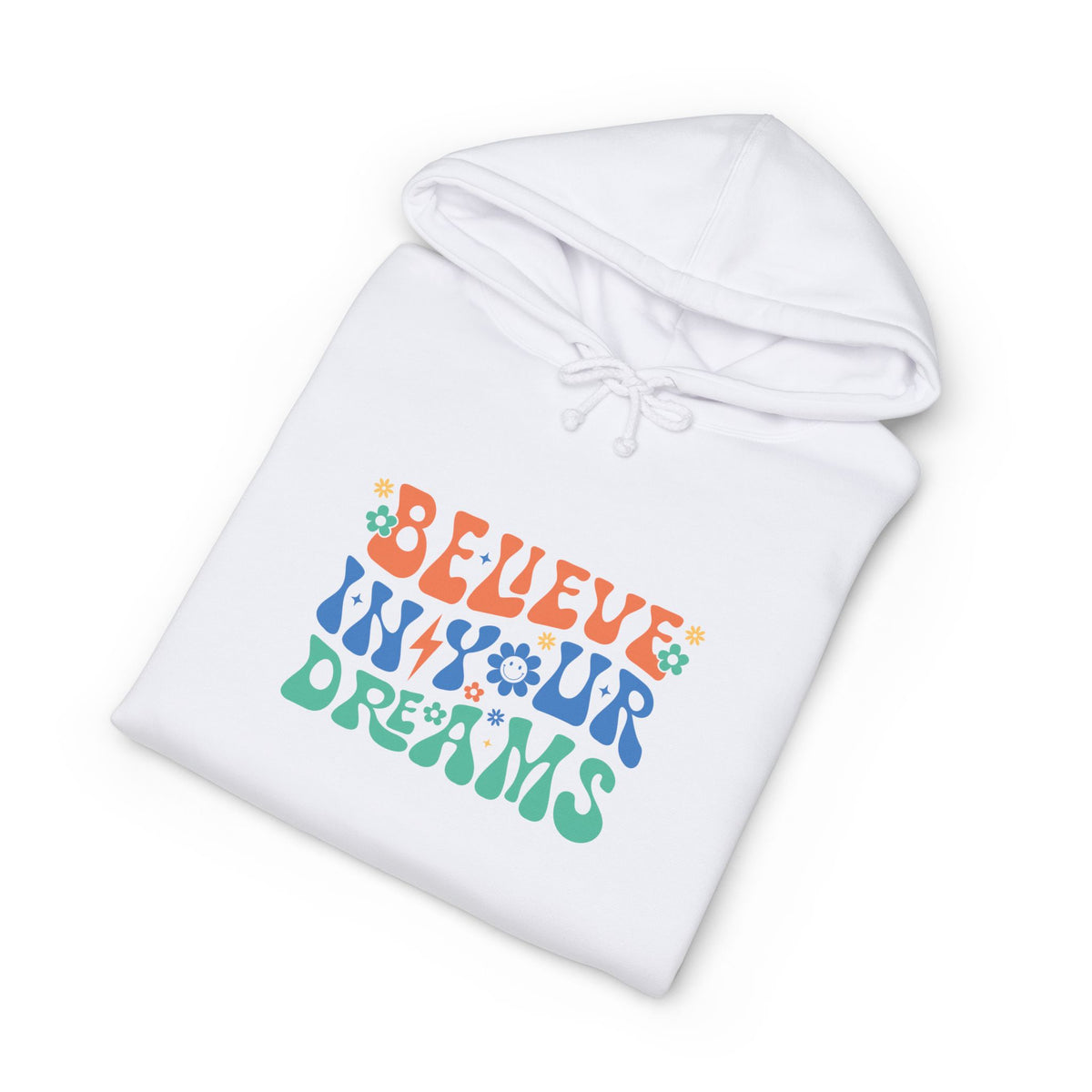 Believe In Your Dreams Hoodie