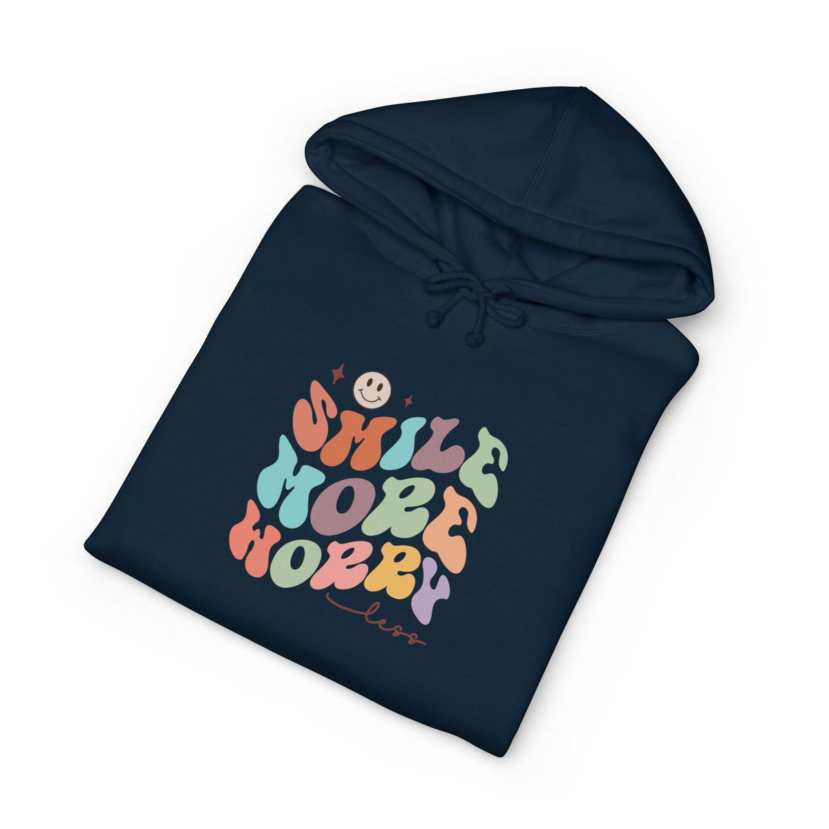 Smile More Worry Less Hoodie