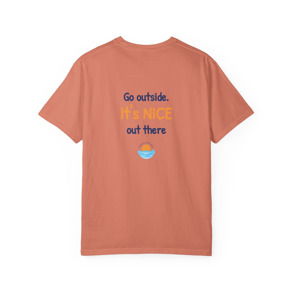 Go Outside Its Nice Out There T-Shirt