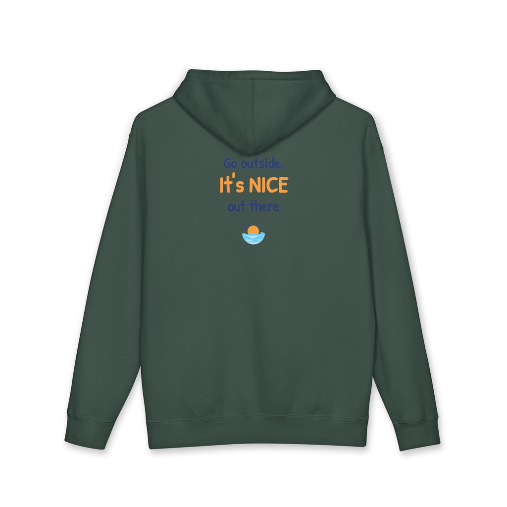 Go Outside Its Nice Out There Hoodie