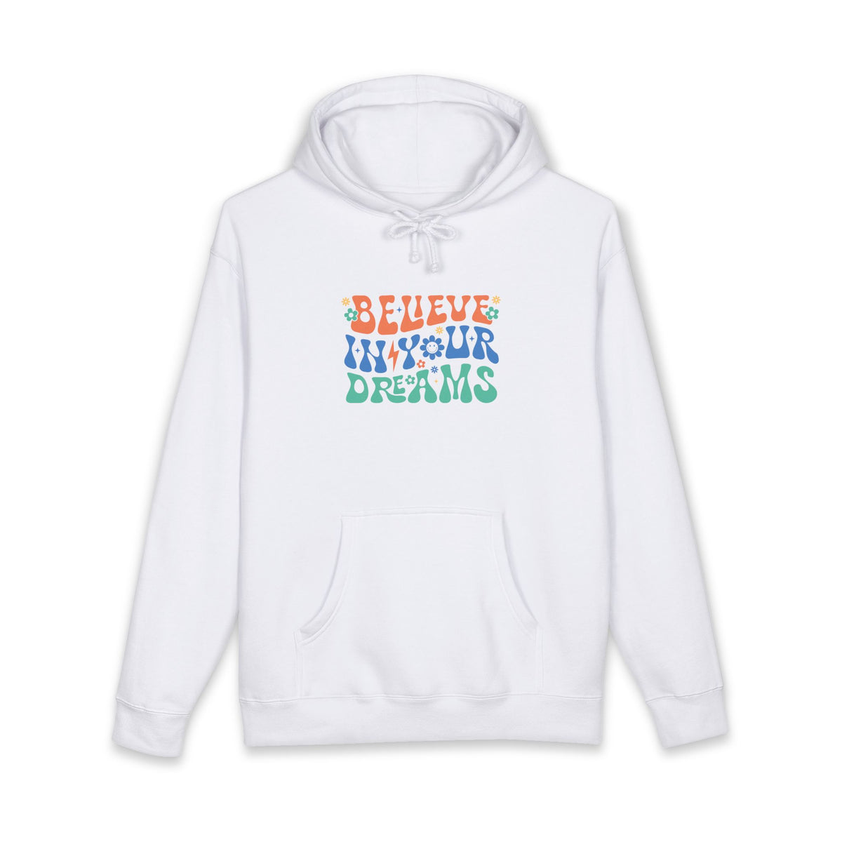 Believe In Your Dreams Hoodie