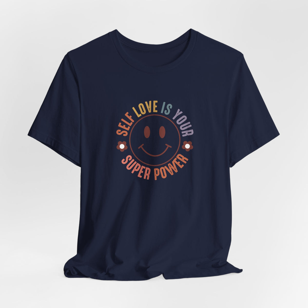 Self Love Is Your Superpower T-Shirt