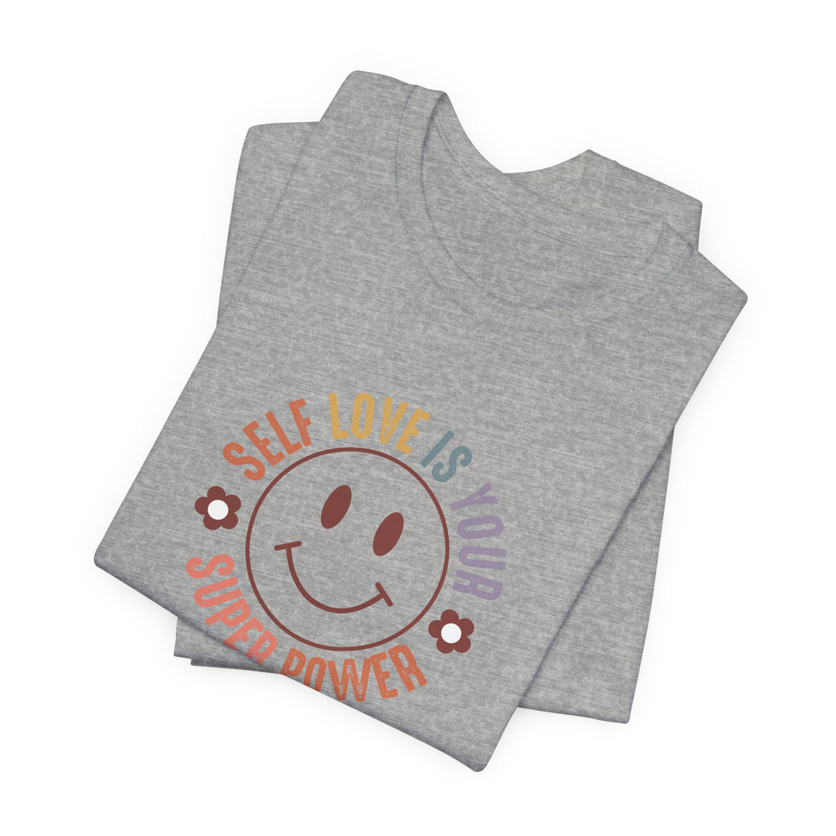 Self Love Is Your Superpower T-Shirt