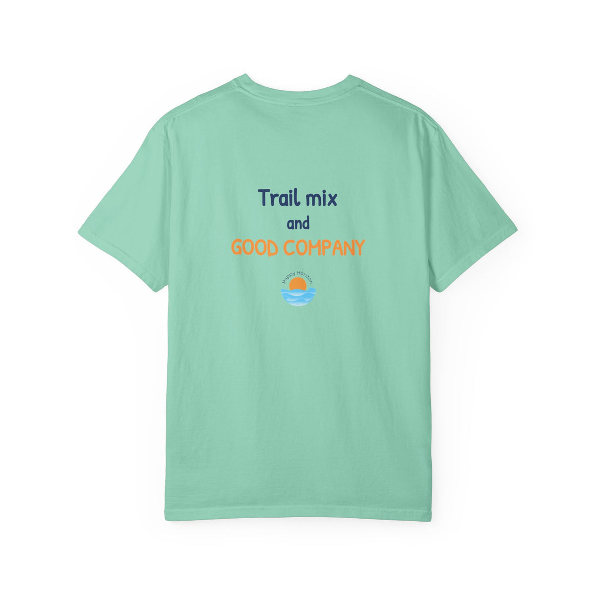 Trail Mix And Good Company T-Shirt