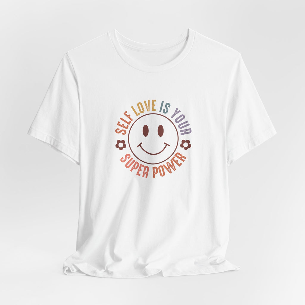 Self Love Is Your Superpower T-Shirt