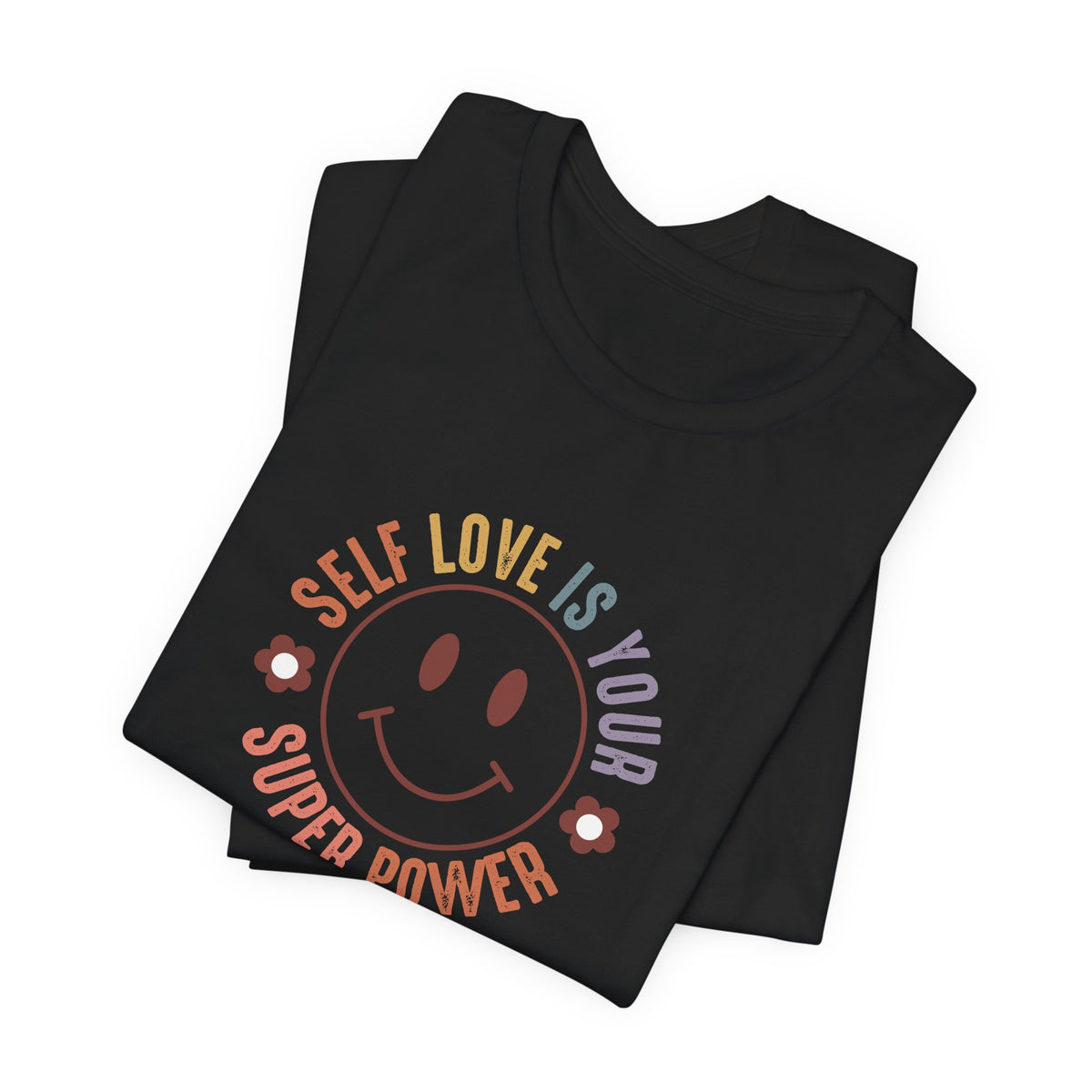 Self Love Is Your Superpower T-Shirt