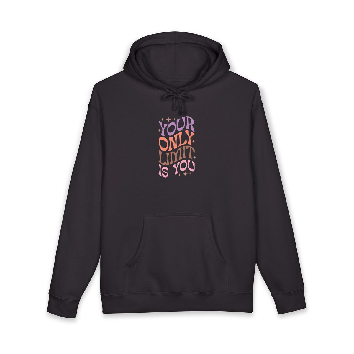 Your Only Limit Is You Hoodie