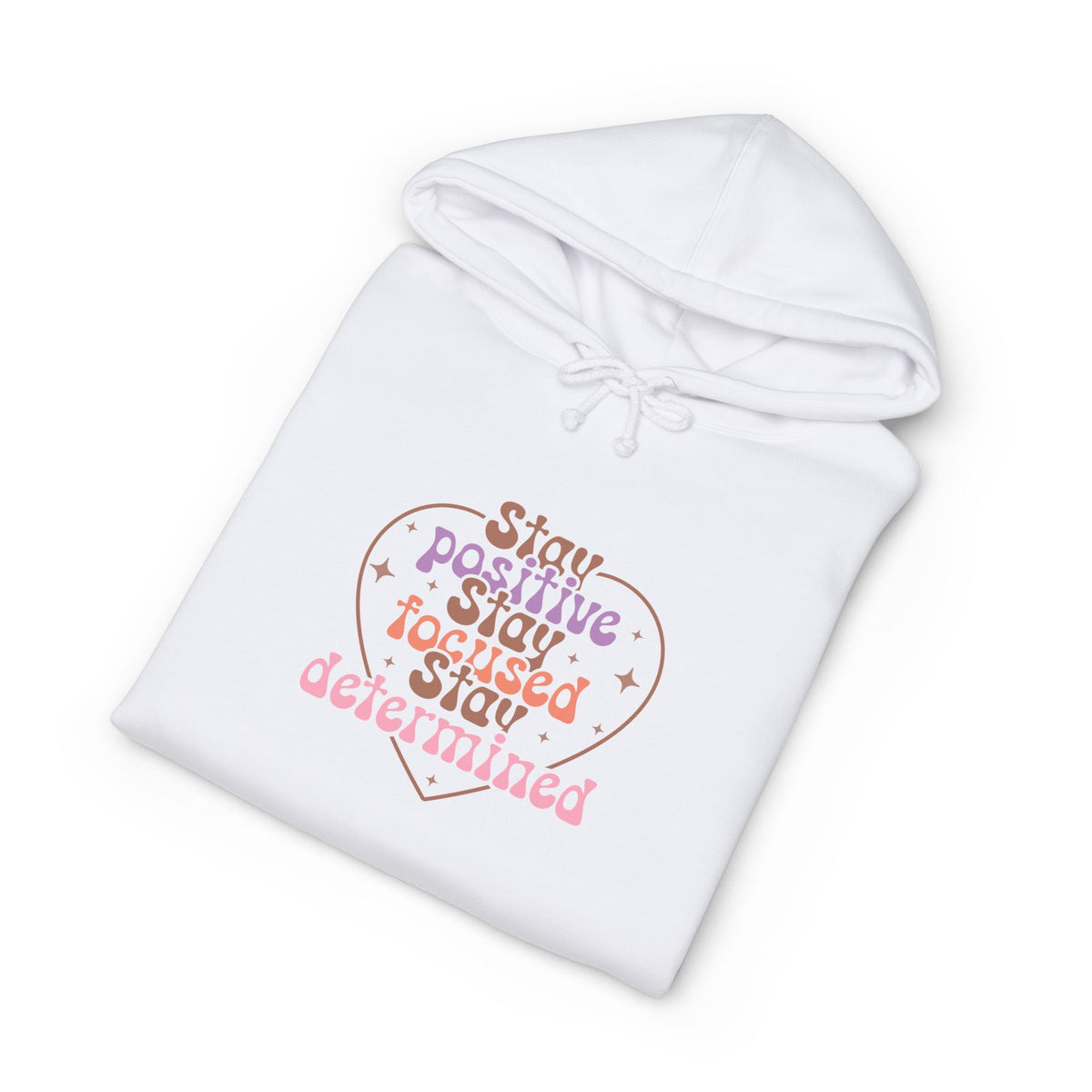 Stay Positive Stay Focused Hoodie