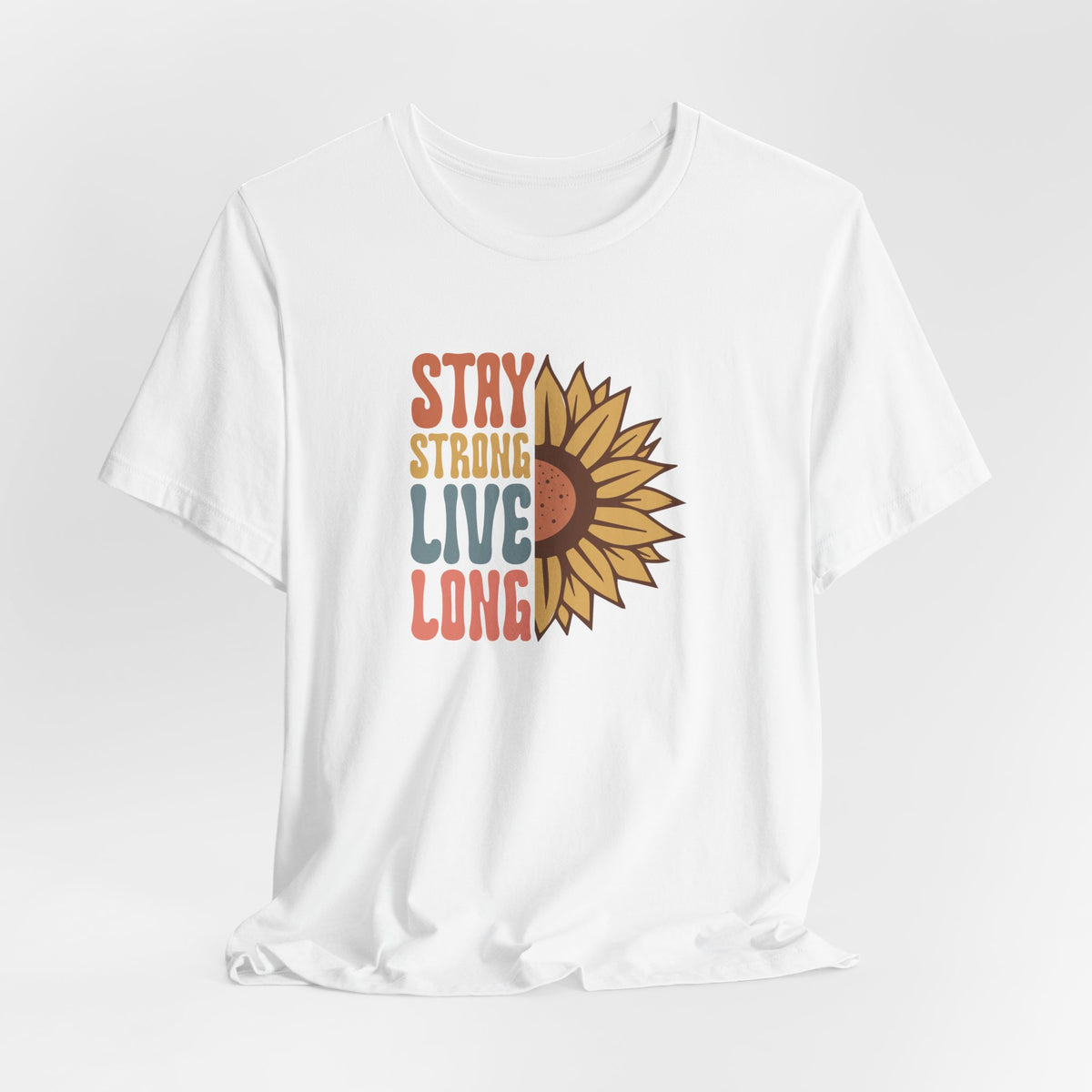 Stay Strong Live Long T-Shirt
