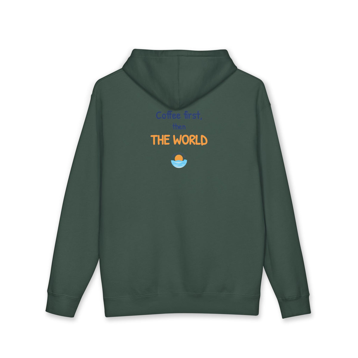 Coffee First Then The World Hoodie