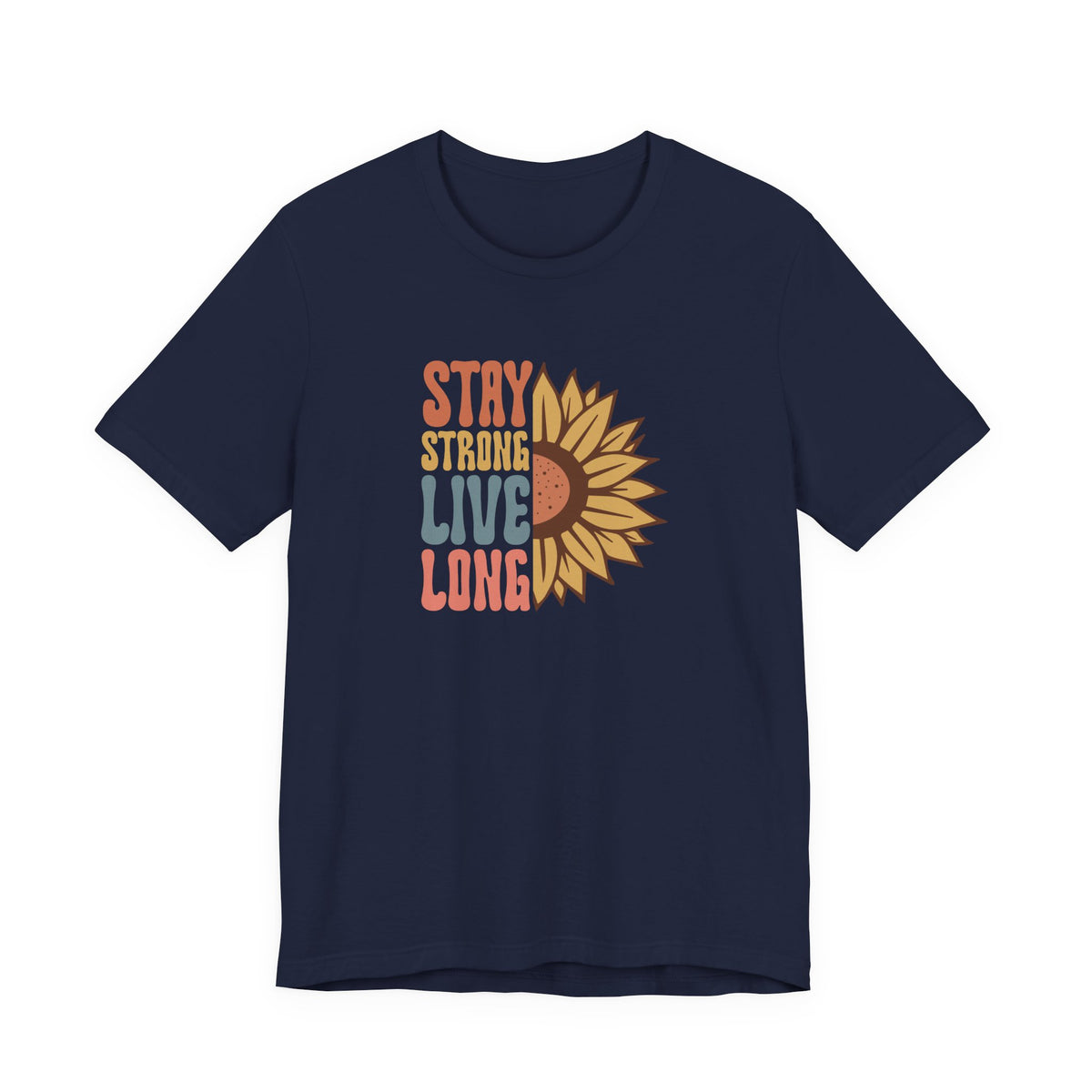 Stay Strong Live Long T-Shirt