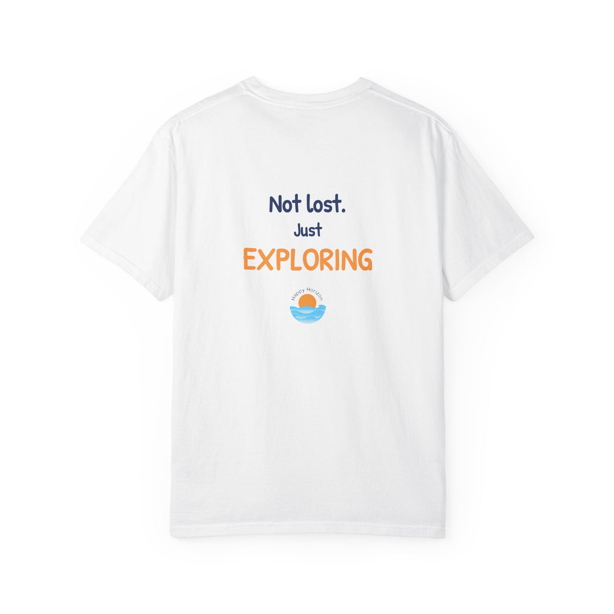 Not Lost Just Exploring T-Shirt